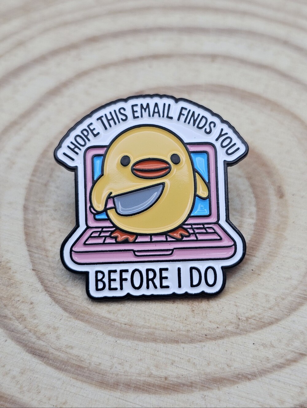 🔥 BOGO 2/$10 🔥 I Hope This Email Finds You Duck Pin